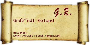 Gründl Roland névjegykártya